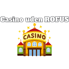 Udenlandske Casino Uden ROFUS En Guide til Spiloplevelser