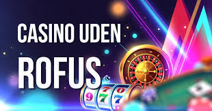 Casino uden ROFUS Bonusser og Muligheder